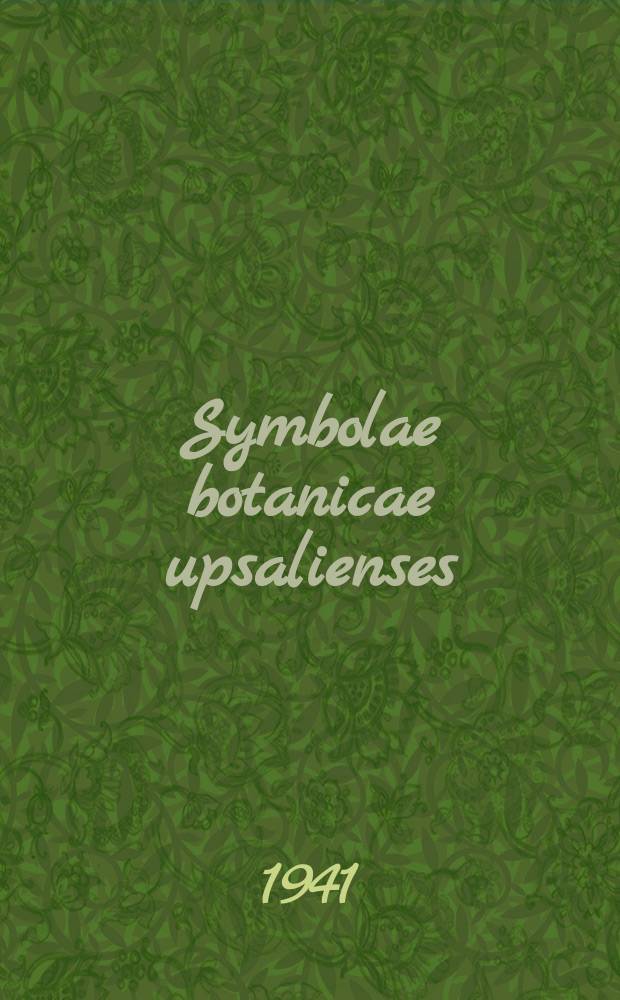 Symbolae botanicae upsalienses : Arbeten från botaniska institutionerna i Uppsala