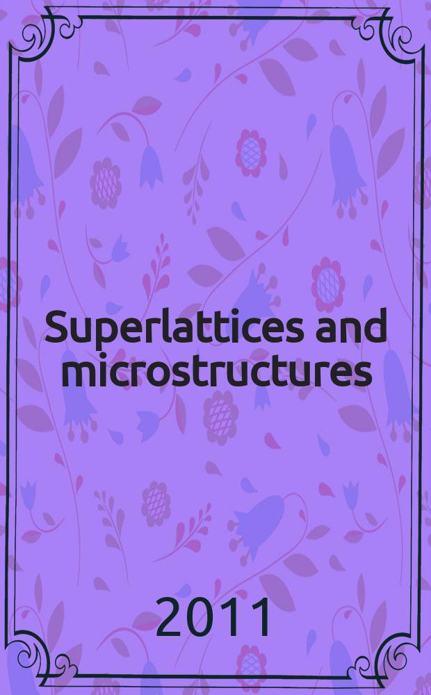 Superlattices and microstructures : A journal devoted to the science and technology of synthetic microstructures, microdevices, surfaces a. interfaces. Vol. 49, № 3 : Proceedings of the 10th International conference on the physics of light-matter coupling in nanostructures, PLMCN 2010, Cuernavaca (Mexico), 12-16 April 2010