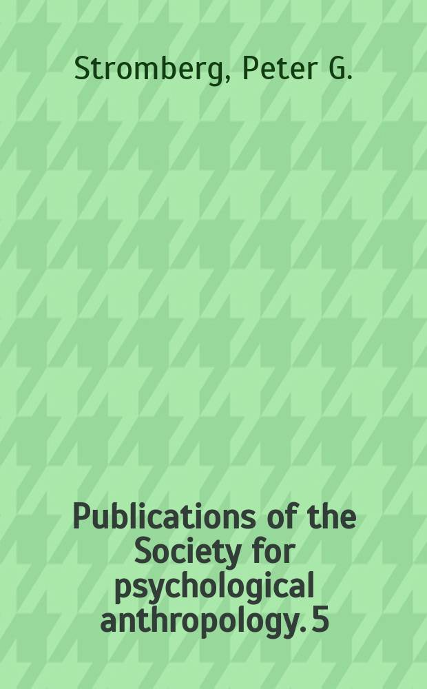 Publications of the Society for psychological anthropology. 5 : Language and self-transformation = Язык и самотрансформация