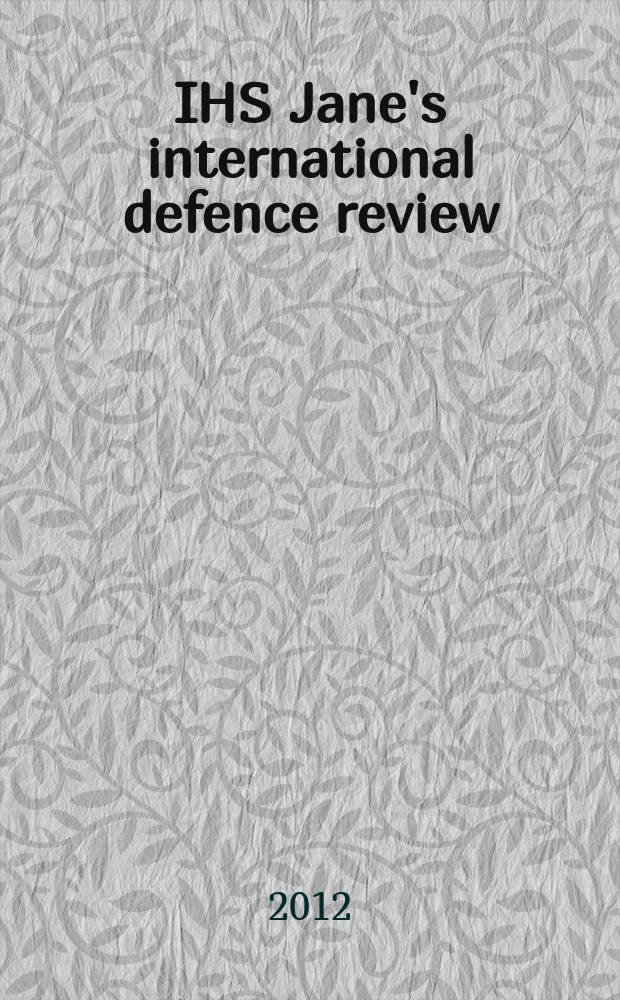 IHS Jane's international defence review = Международный обзор обороны