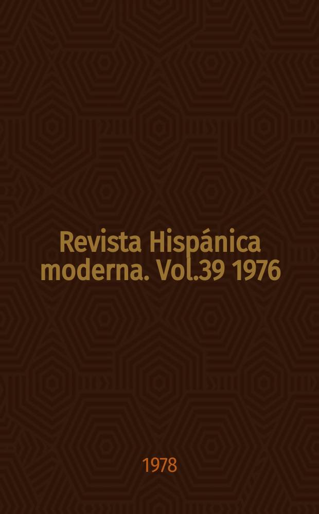 Revista Hispánica moderna. Vol.39 1976/1977, №3