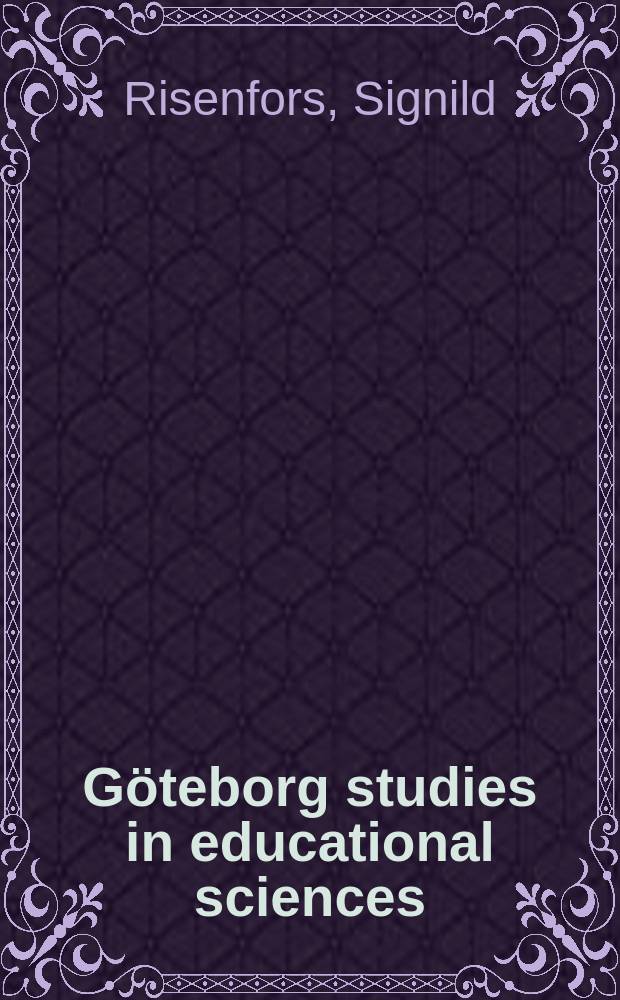 G&ouml;teborg studies in educational sciences : Gymnasieungdomars livstolkande = Взгляд на жизнь у старшеклассников