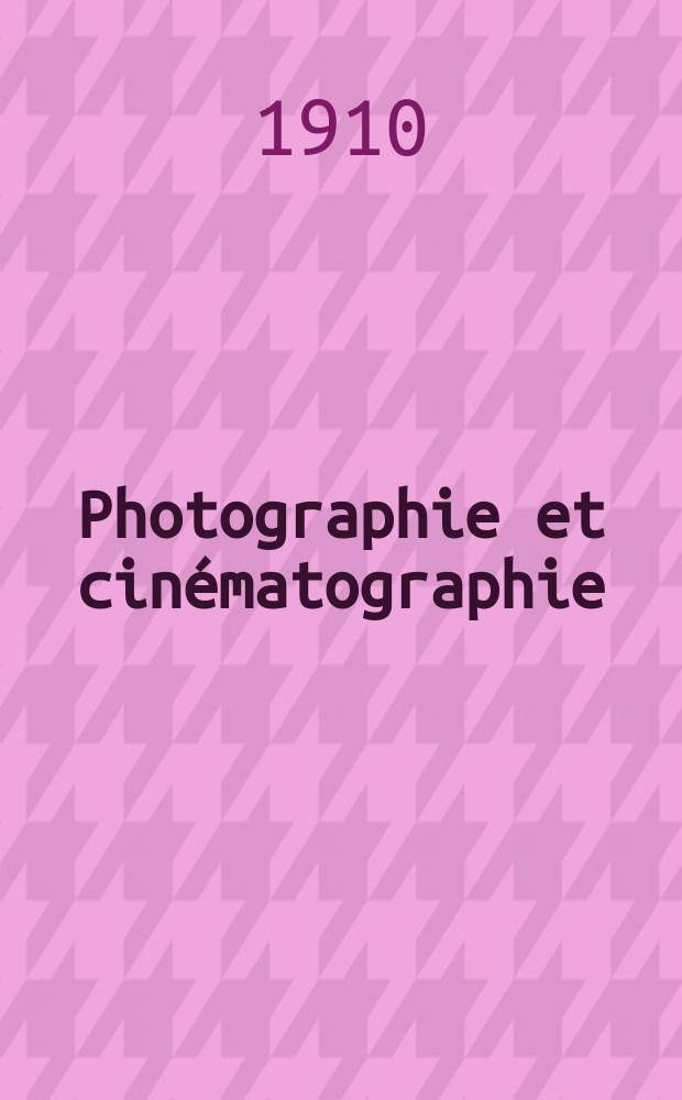 Photographie et cinématographie : Bulletin de la Société française de photographie et de cinématographie. Ser. 3, Année56 1910, T.1, №3