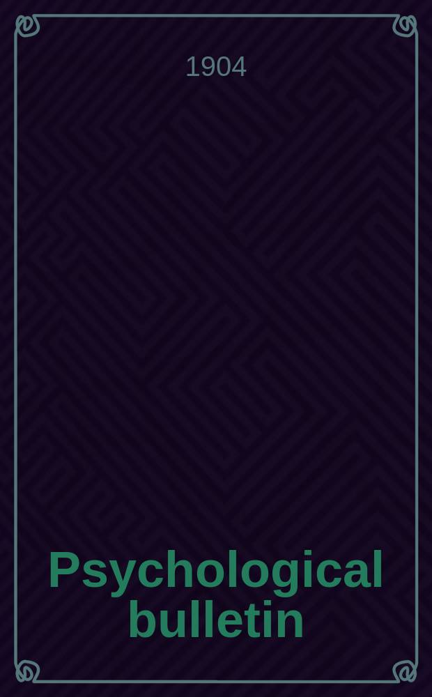 Psychological bulletin : Containing the lit. sect. of the psychol. rev