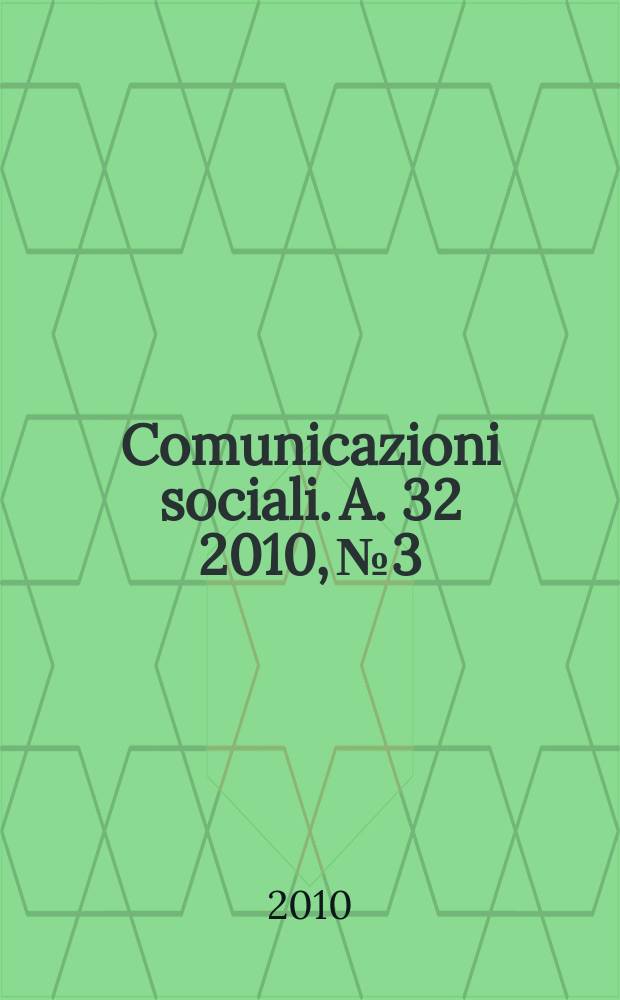 Comunicazioni sociali. A. 32 2010, № 3 : Media e magia = СМИ и магия