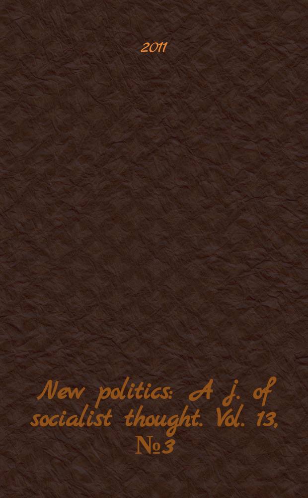 New politics : A j. of socialist thought. Vol. 13, № 3 (51)