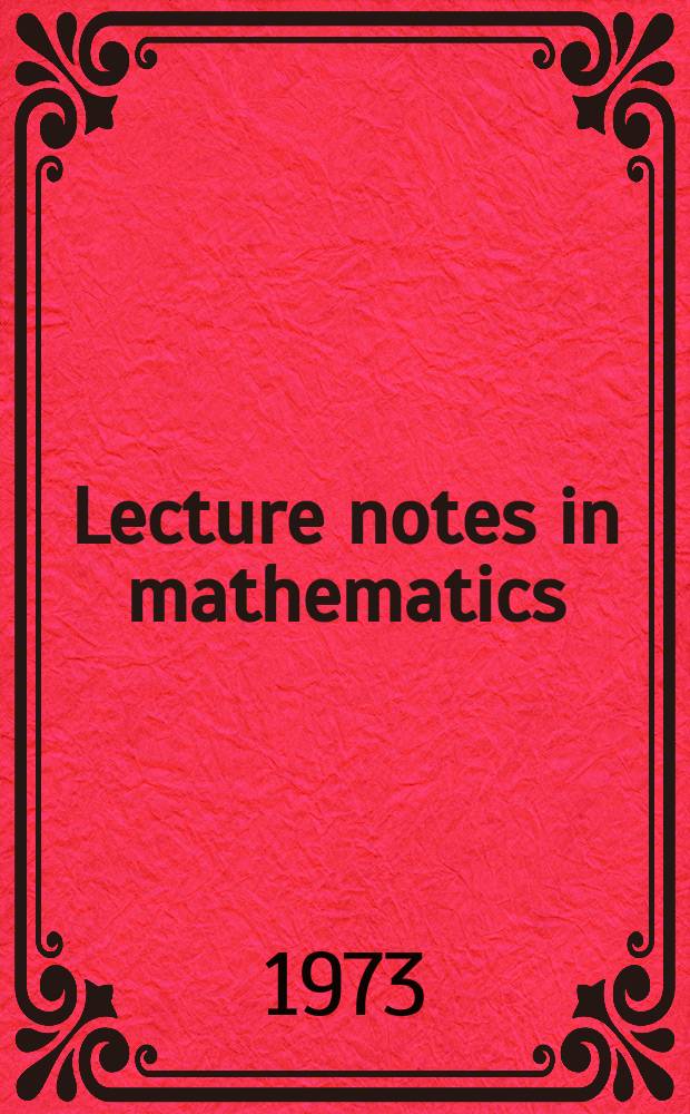 Lecture notes in mathematics : An informal series of special lectures, seminars and reports on mathematical topics : Proceedings of the Conference on orders, group rings and related topics