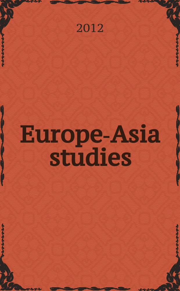 Europe-Asia studies : Formerly Soviet studies. Vol. 64, № 3 : Russia and the world = Россия и мир