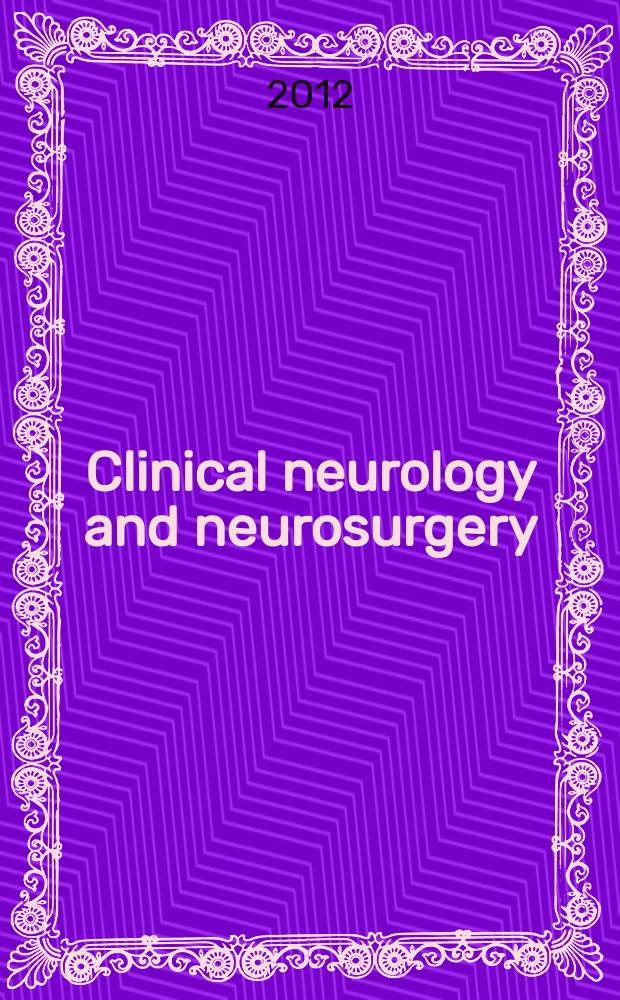 Clinical neurology and neurosurgery : J. of Netherlands soc. of neurology a. the Netherlands soc. of neurosurgeons. Vol. 114, № 5 : Restorative neurology and motor control = Восстановительная неврология и моторный контроль.