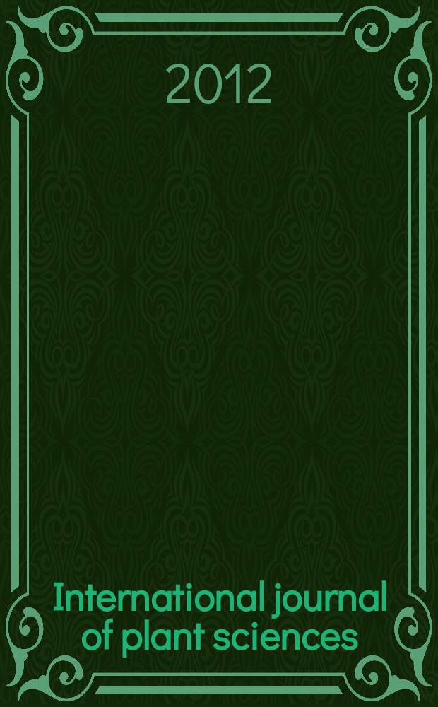 International journal of plant sciences : Form. Botanical gazette. Vol. 173, № 6 : Major transitions in angiosperm ecology & functional biology = Большое проникновение в экологию ангиосперма и функциональную биологию