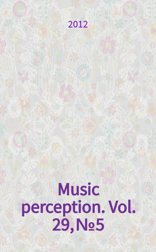 Music perception. Vol. 29, № 5 : Dementia and music