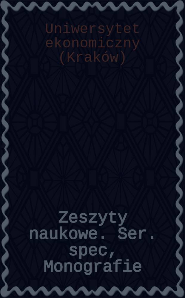 Zeszyty naukowe. Ser. spec, Monografie = Научные книги. Специальная серия