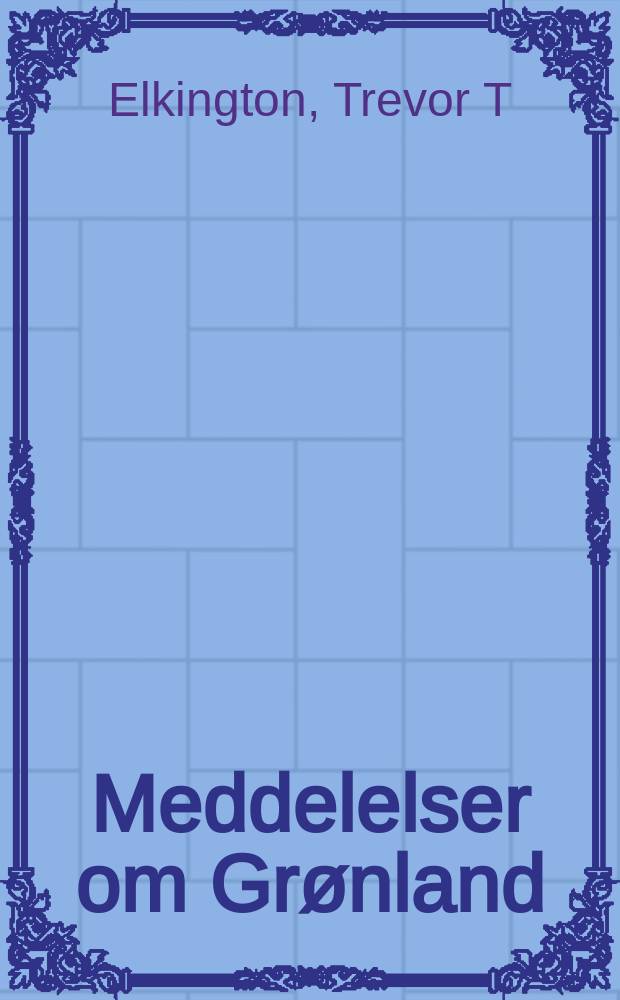 Meddelelser om Gr&oslash;nland : Udg. af Сommissionen for ledelsen af de geologiske og geographiske unders&oslash;kelser i Gr&oslash;nland. Bd. 178, № 1 : Studies on the variation of the genus Dryas in Greenland