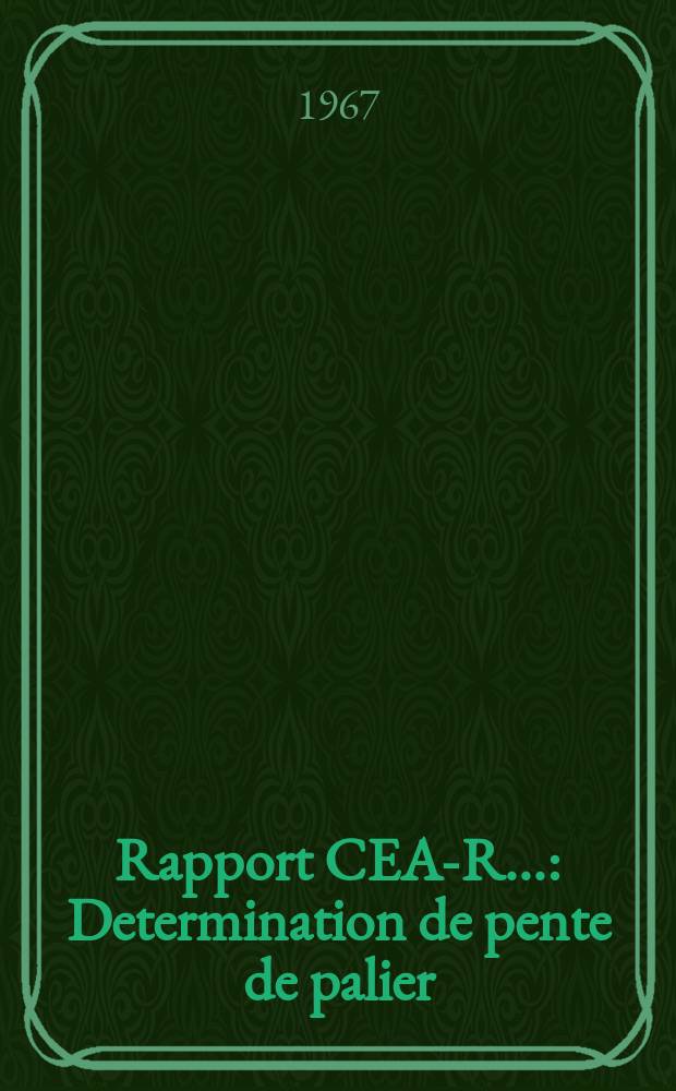 Rapport CEA-R.. : Determination de pente de palier