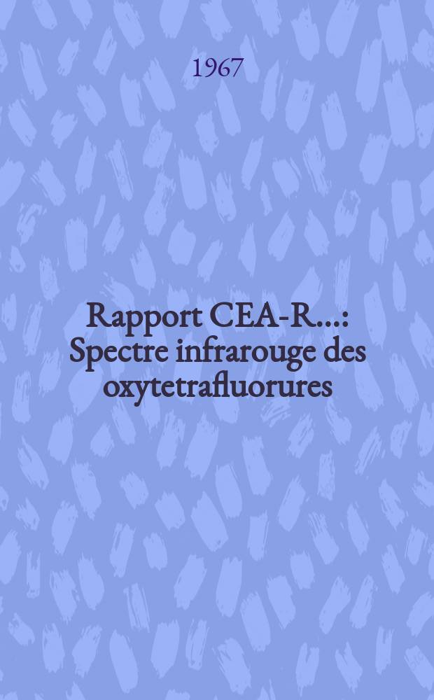 Rapport CEA-R.. : Spectre infrarouge des oxytetrafluorures