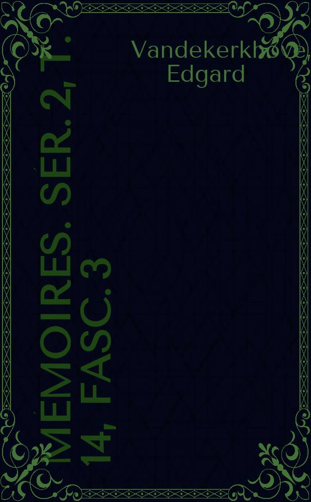 Mémoires. Sér. 2, t. 14, fasc. 3 : Essai de determination du radiant apparent d'un essaim d'etoiles filantes à l'aide de documents photographiques