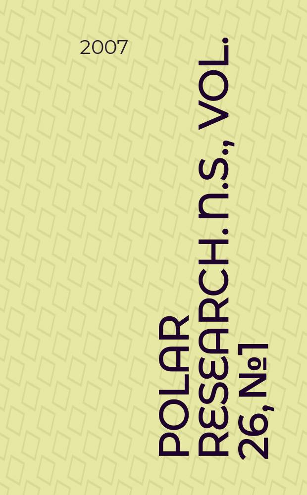 Polar research. N.S., vol. 26, № 1