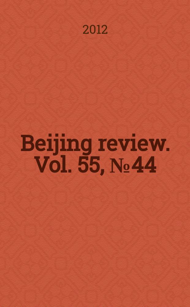 Beijing review. Vol. 55, № 44