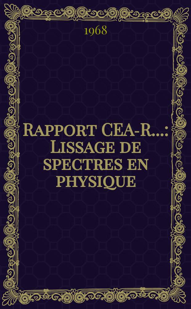 Rapport CEA-R.. : Lissage de spectres en physique