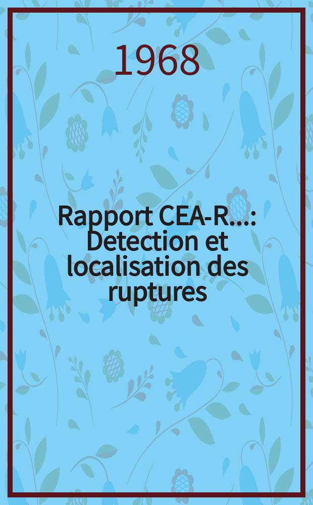 Rapport CEA-R.. : Detection et localisation des ruptures