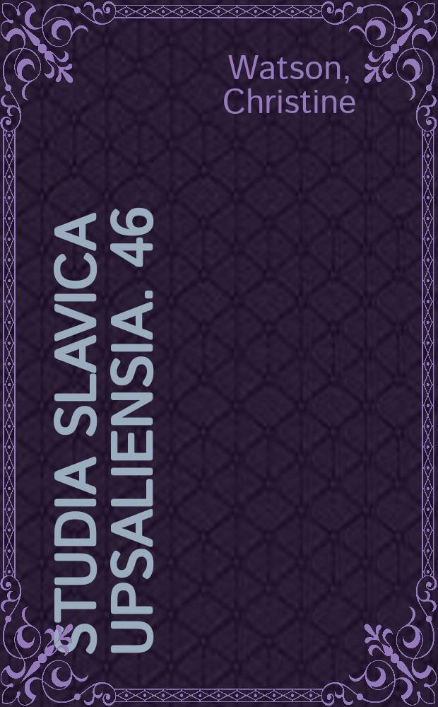 Studia Slavica Upsaliensia. 46 : Tradition and translation = Традиция и перевод