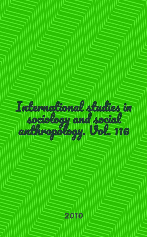 International studies in sociology and social anthropology. Vol. 116 : Adversarial case-making = Соперничающие случаи