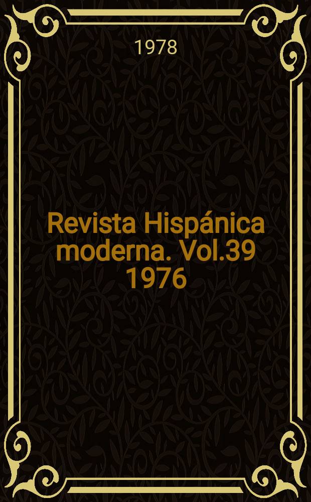 Revista Hispánica moderna. Vol.39 1976/1977, №1/2