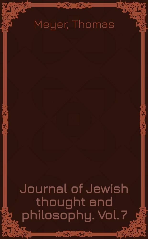 Journal of Jewish thought and philosophy. Vol. 7 : Zwischen Philosophie und Gesetz = Иудейская философия и закон