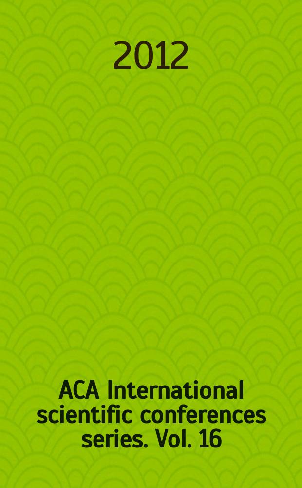 ACA International scientific conferences series. Vol. 16