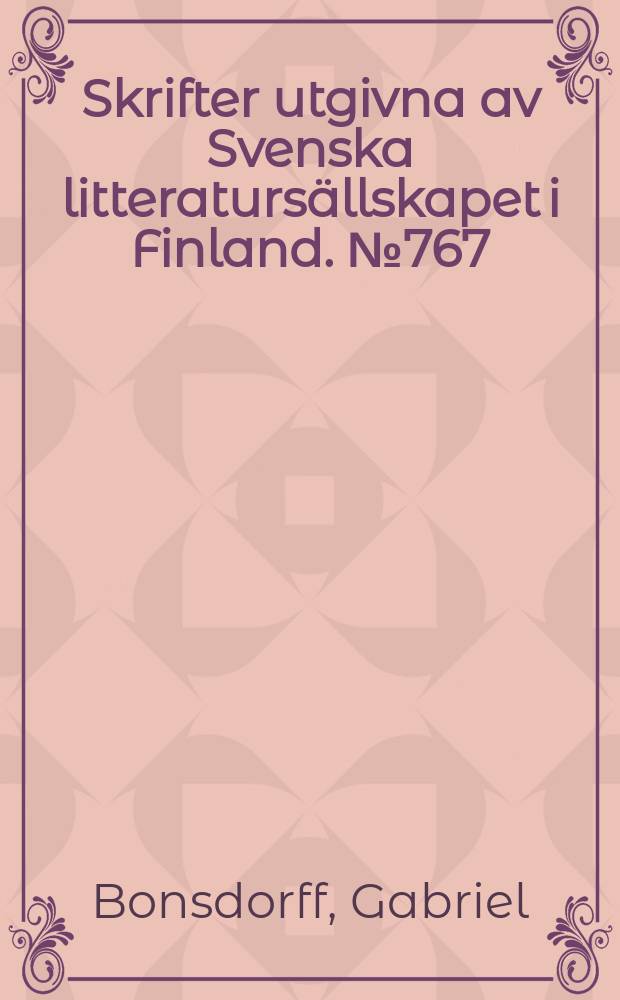 Skrifter utgivna av Svenska litteratursällskapet i Finland. № 767 : Om sättet att anlägga en köksträdgård för husbehov