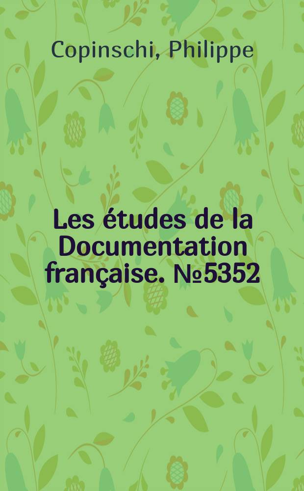 Les études de la Documentation française. № 5352 : Le pétrole = Нефть