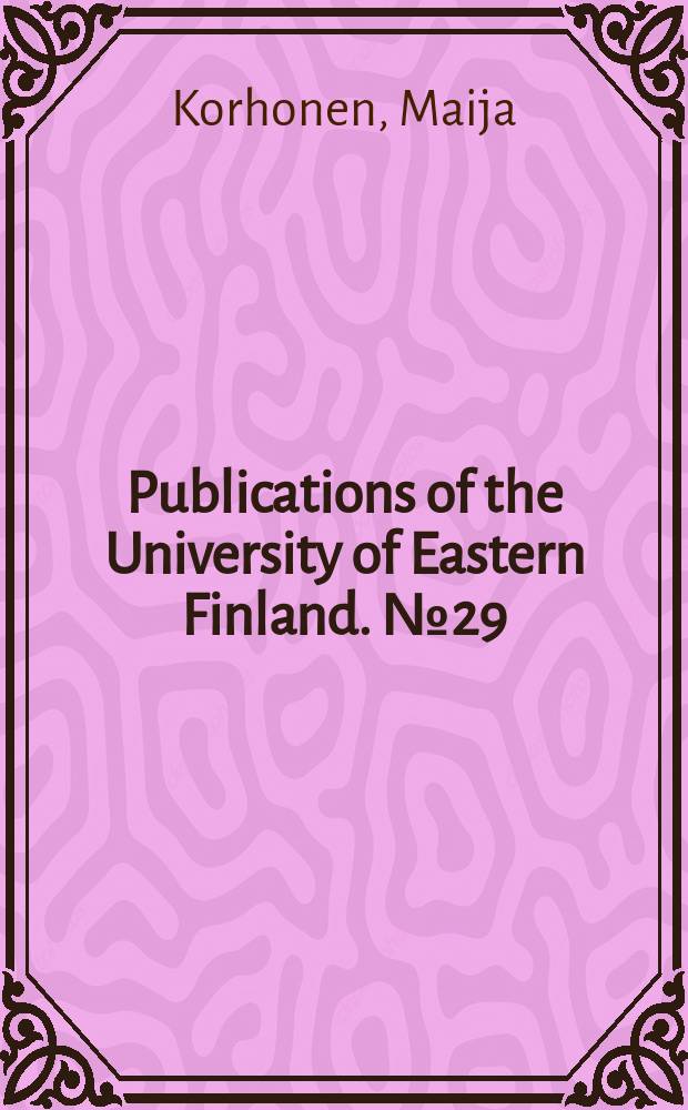 Publications of the University of Eastern Finland. № 29 : Yrittäjyyttä ja yrittäjämäisyyttä kaikille? = Предпринимательство для всех?