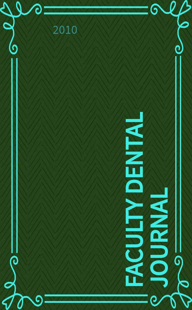 Faculty dental journal : FDJ. Vol. 1, iss. 1