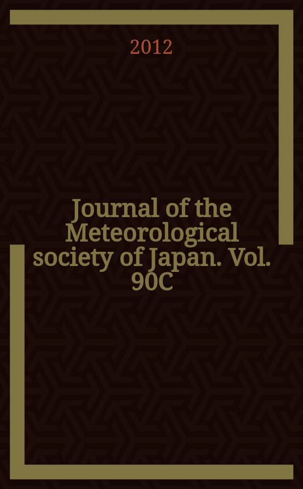 Journal of the Meteorological society of Japan. Vol. 90C : Special issue on Japan-China meteorological disaster reduction