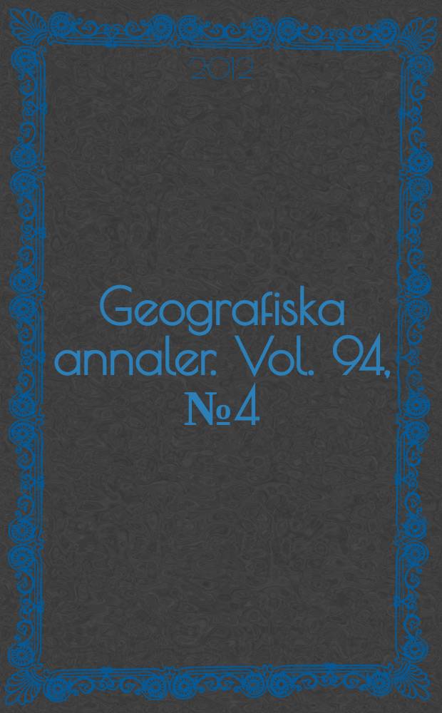 Geografiska annaler. Vol. 94, № 4 = Тамерлан в Восточной Азии