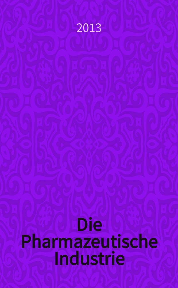 Die Pharmazeutische Industrie : Veröffentlichungen über alle Fragen der Herstellung und des Vertriebs pharmazeutischen Erzeugnisse Mitteilungsorgan des Bundesverbandes der Pharmazeutischen Industrie e. V. zu Frankfurt am Mein. Bd. 75, H. 1