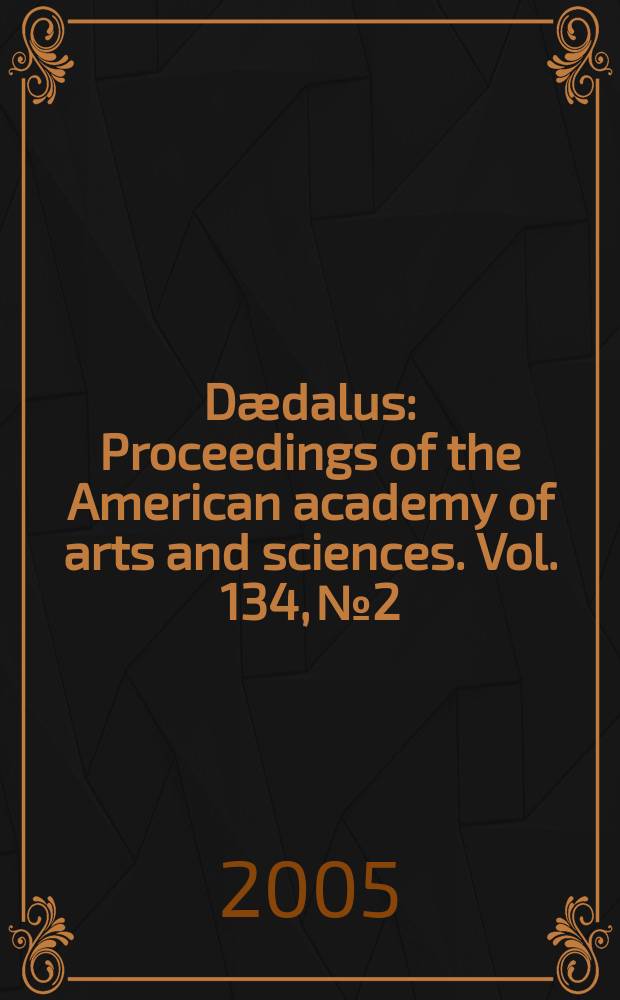 D&aelig;dalus : Proceedings of the American academy of arts and sciences. Vol. 134, № 2