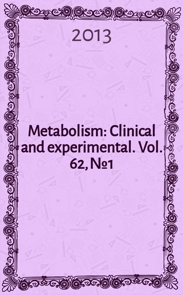 Metabolism : Clinical and experimental. Vol. 62, № 1