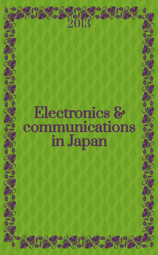 Electronics & communications in Japan : A transl. of Denshi Tsushin Gakkai Ronbunshi (Transactions of the Inst. of electronics a. communication engineers of Japan). Vol. 96, № 1