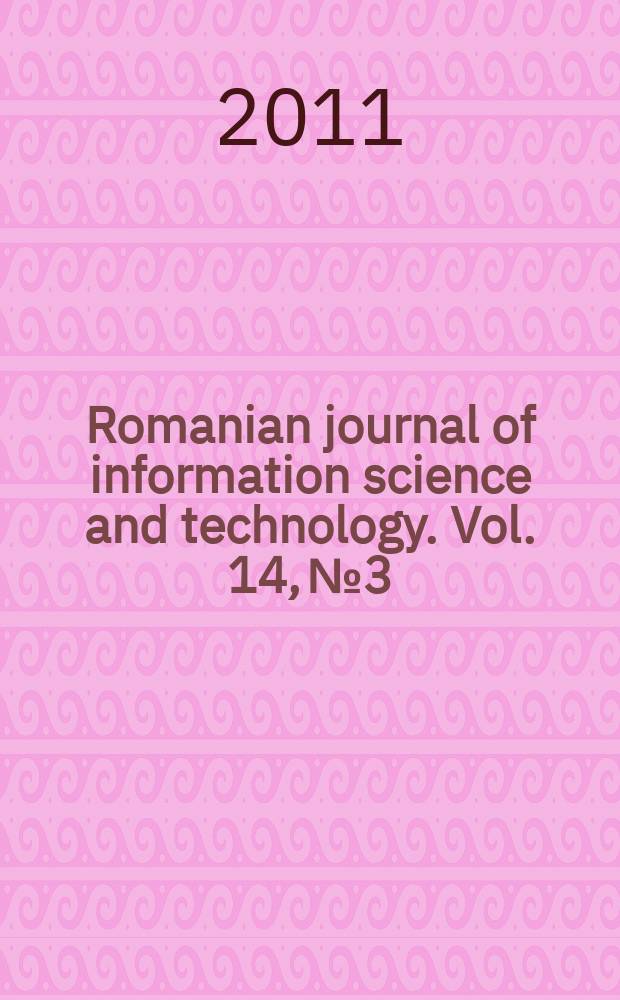 Romanian journal of information science and technology. Vol. 14, № 3