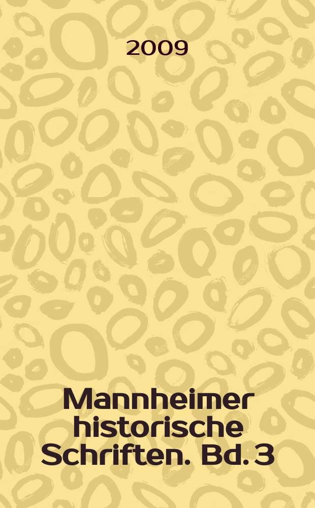 Mannheimer historische Schriften. Bd. 3 : Cosimo Alessandro Collini (1727-1806) = Европейский просветитель кюрфюршества Пфальцкого двора-Косимо Алессандро Коллини