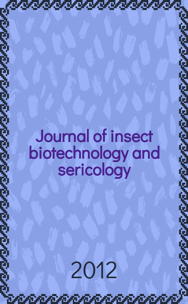 Journal of insect biotechnology and sericology : Form. journal of sericultural science of Japan. Vol. 81, № 1