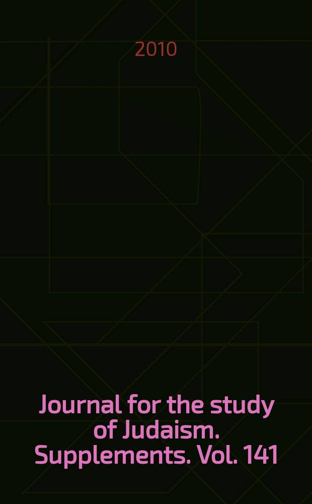 Journal for the study of Judaism. Supplements. Vol. 141 : Authoritative scriptures in ancient Judaism = Авторитет Писания в древнем иудаизме