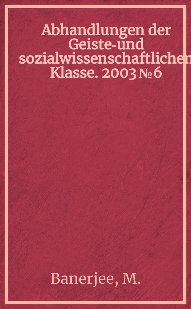Abhandlungen der Geistes- und sozialwissenschaftlichen Klasse. 2003 №6 : Beredtes Schweigen : die Aporie ...