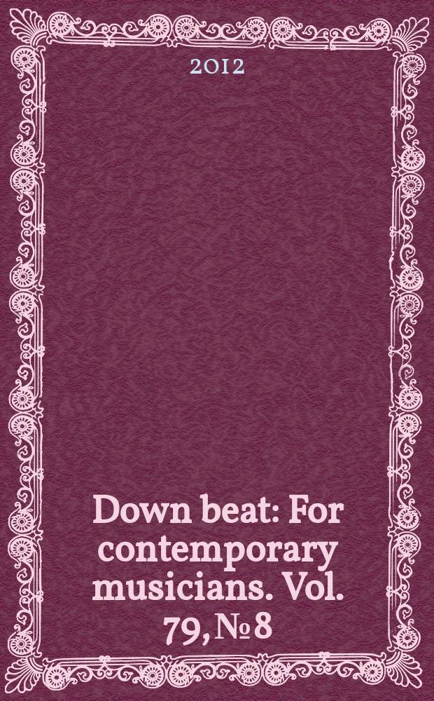 Down beat : For contemporary musicians. Vol. 79, № 8