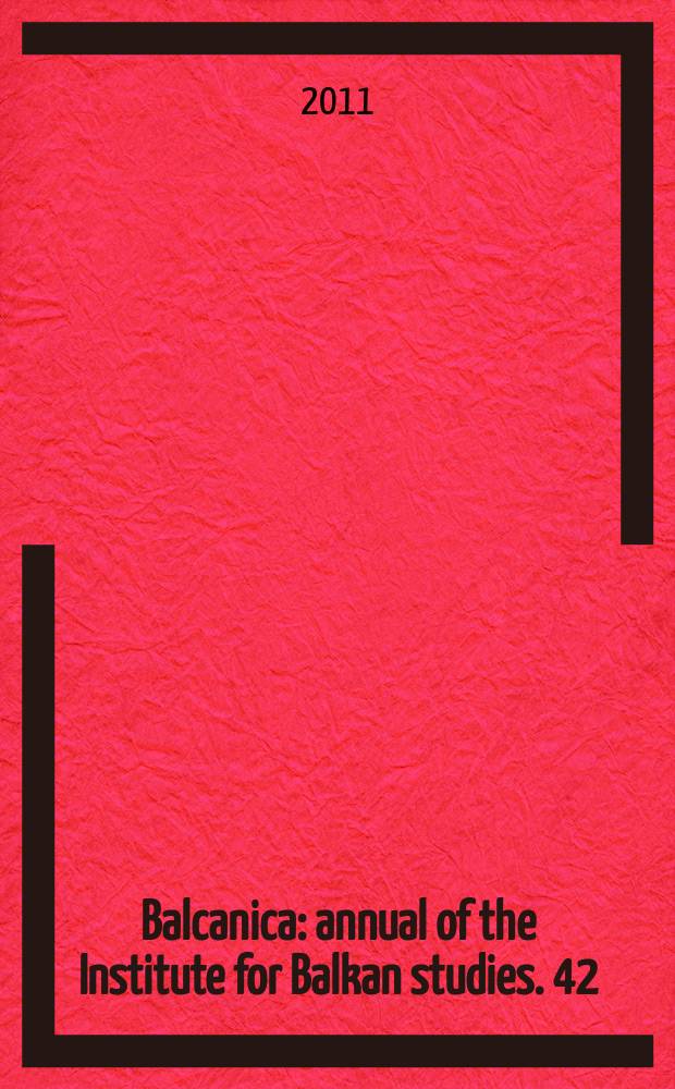 Balcanica : annual of the Institute for Balkan studies. 42