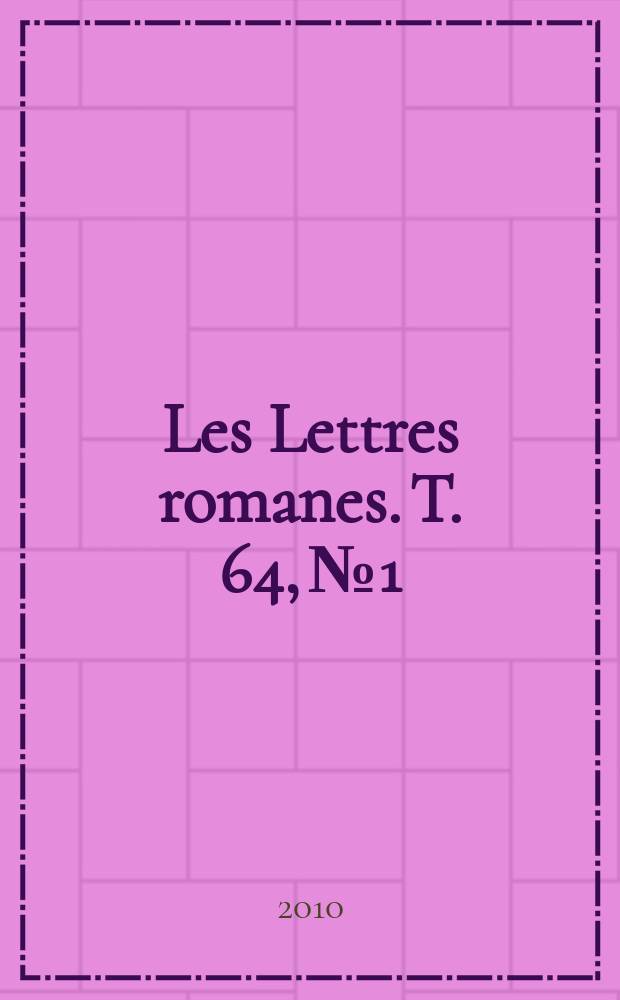 Les Lettres romanes. T. 64, № 1/2