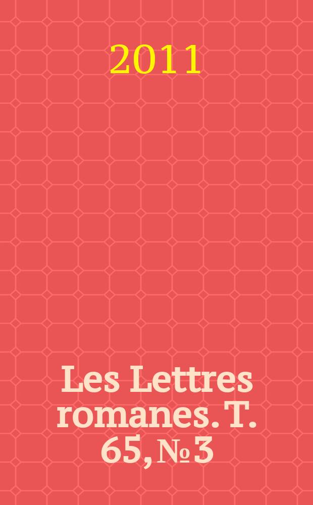 Les Lettres romanes. T. 65, № 3/4