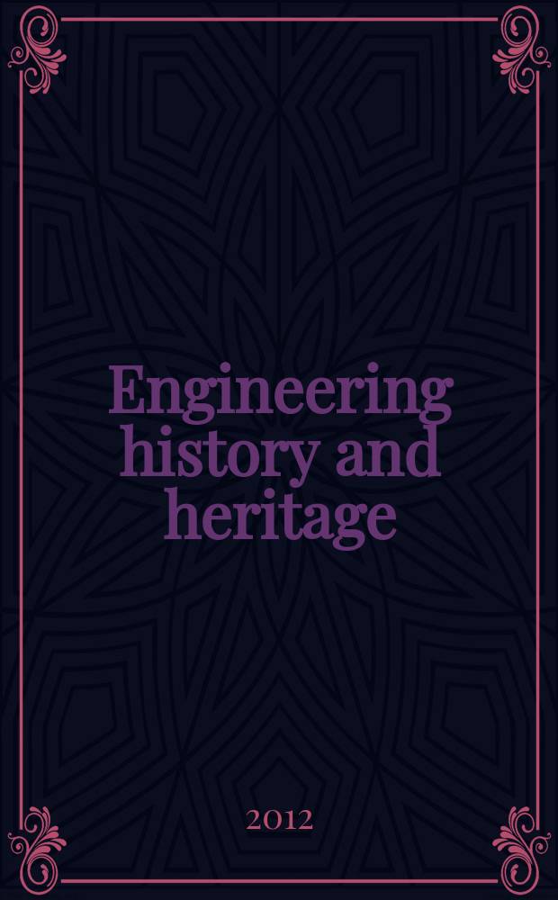 Engineering history and heritage : proceedings of the Institution of civil engineers. Vol. 165, iss. 3
