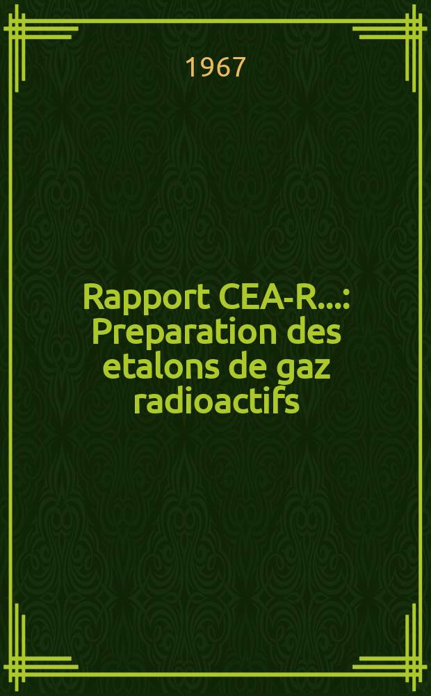 Rapport CEA-R.. : Preparation des etalons de gaz radioactifs